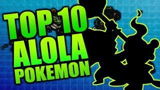 JPRPT98's Top 10 Favorite Alola Pokemon!