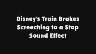 Disneys Train Brakes Screeching To A Stop Sfx