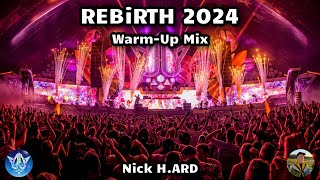Rebirth Festival 2024 - Discover The Mayhem Harderstyles Warm-Up Mix Nick H.ard