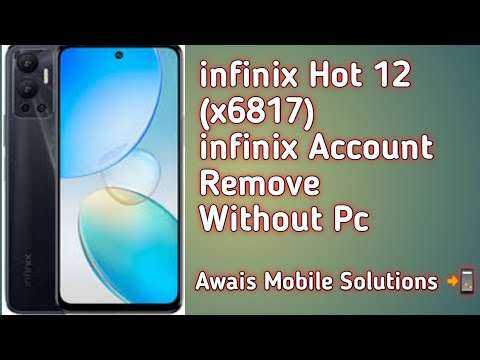 infinix Hot 12 (x6817) infinix Account Remove Without infinix Hot 12 (x6817) infinix Account Remove Without