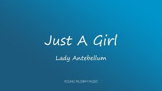 Watch Lady Antebellum Just A Girl video