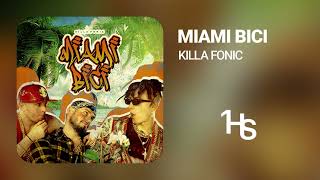 Killa Fonic - Miami Bici | 1 Hour