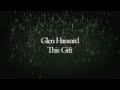 Glen Hansard - This Gift (Lyrics On Screen)