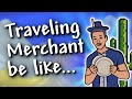 Terraria - Traveling Merchant be like...