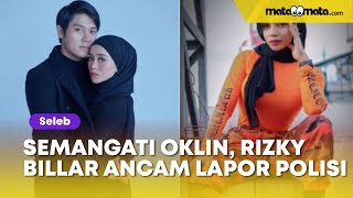 Dibuat Seolah-Olah Semangati Oklin Fia Lewat Dm, Rizky Billar Ancam Lapor Polisi