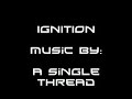 Ignition - a single thread