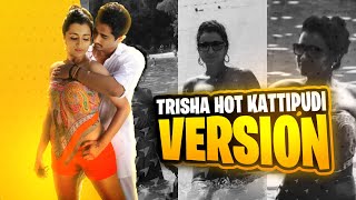 Trisha Hot Edit Trisha Hot Compilation Trisha Kattipudi Remix Trisha Maami Hot Part 3