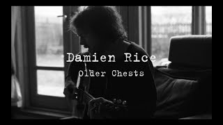 Watch Damien Rice Older Chests video