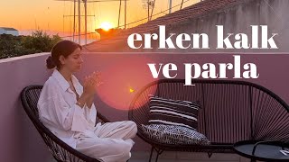 Erken Kalk Ve Parla 10 Dk Sabah Meditasyonu 30 Gün Aralıksız Yap