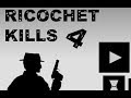 RICOCHET KILLS 4 Level 1-14 Walkthrough