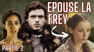 Et Si Robb Stark Avait Épousé La Fille Frey ? Partie 2