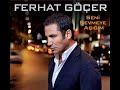 Ferhat Göçer - Unutmuş Çoktan (Görkem ADIR Remix) klip izle