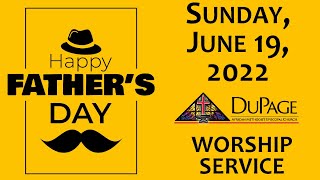 DuPage AME Church ✝️ 8 am Father's Day Worship Service ✝️ Sunday, June 19, 2022 ❤️🖤💚