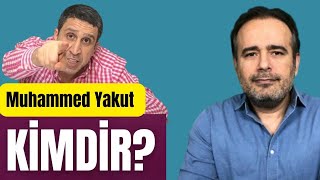 Muhammed Yakut Ki̇mdi̇r?
