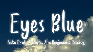 Eyes Blue Like The Atlantic Part 2 - Sista Prod (ft Powfu, Alec Benjamin & Rxseb