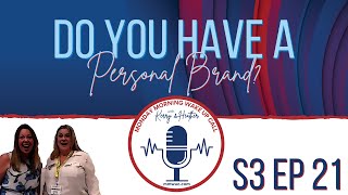 S3 EP 21 - Do You Have a Personal Brand? MMWUC