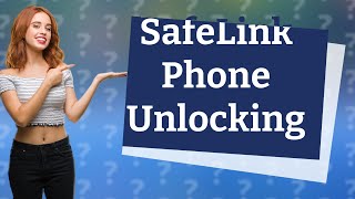 Can A Safelink Phone Be Unlocked?