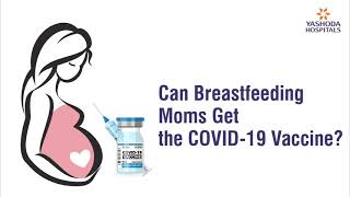 Can Breastfeeding Moms Get The Covid 19 Vaccine? Covid-19 Vaccination