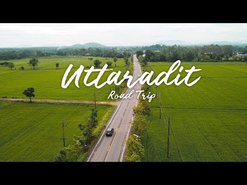 Uttaradit is calling พาขึ้นเหนือออกเดินทางหาแรงบันดาลใจใหม่ๆ ที่จังหวัดเล็กๆผู้คนน่ารัก "อุตรดิตถ์"