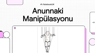 Anunnaki̇ Mani̇pülasyonu