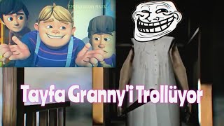 Rafadan Tayfa Granny'i Trollüyor