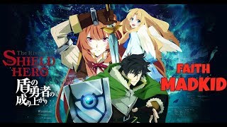 The Rising Of The Shield Hero Op2 - Faith Madkidamv