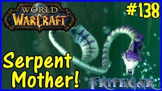 Let's Play World Of Warcraft #138: Serpent Mother!
