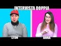 INTERVISTA DOPPIA A LYON E ANNA!! (Speciale 2 Milioni)