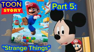 Toon Story Part 5 Strange Things