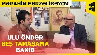 Hər Dəfə Yeni Tamaşa Hazırlayanda Ulu Öndər Heydər Əliyevin O Sözü Yadıma Düşür