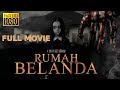 Best Indonesian Horror Film Rumah Belanda Full HD - Agung Udijana, Kelly Tandiono | MSK Movies