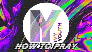 How to Pray