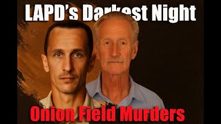 The Onion Field Murder What Secrets Are Finally Revealed