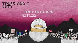 Tones And I - Jimmy (Lyric Video)