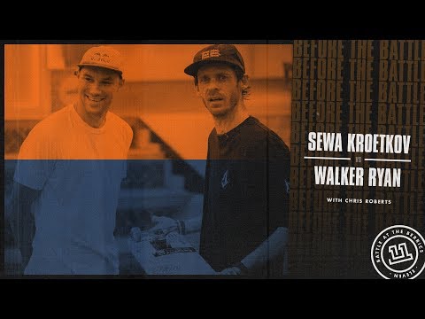 BATB 11 | Before The Battle - Round 2 Week 1: Sewa Kroetkov vs. Walker Ryan