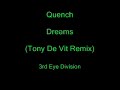 Quench - Dreams (Tony De Vit Remix) 3i%