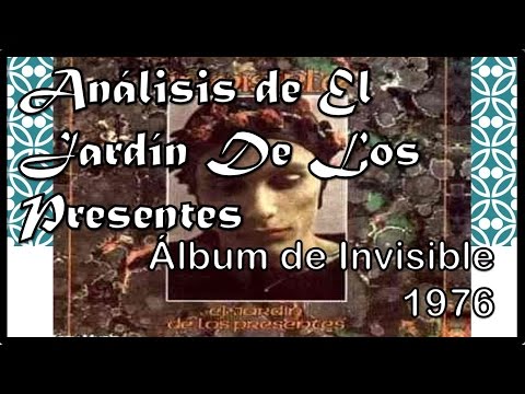 Review y Análisis | EL JARDÍN DE LOS PRESENTES - Invisible | 1976 | Doctrina-Rock #26