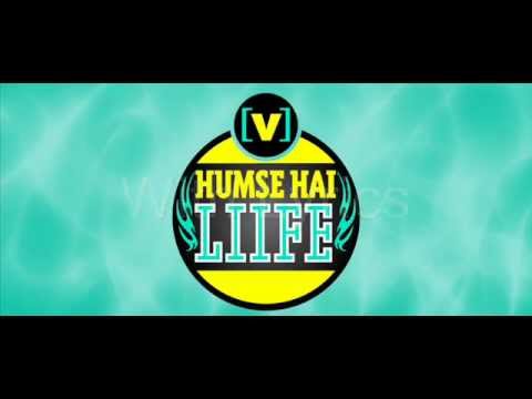 Humse hai life yaaro (title song) with lyrics