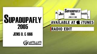 Jens O. & 666 - Supadupafly 2005 (Radio Edit)