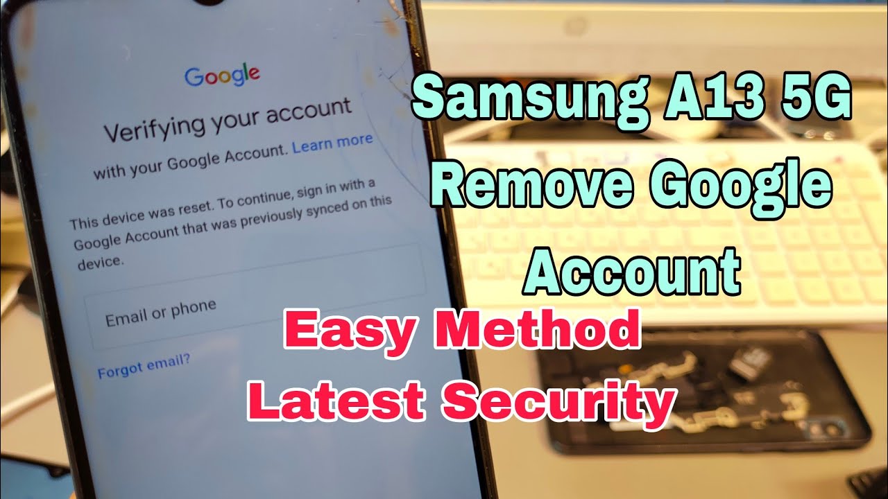 Latest Security! Samsung A13 5G (SM-A136B), Remove Latest Security! Samsung A13 5G (SM-A136B), Remove