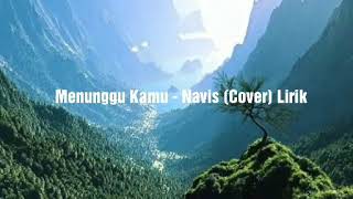 Anji - Menunggu Kamu cover by Navis (Lirik)