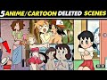 Top 5 Anime/Cartoon Deleted Scenes| 5 Shows Of 15 Deleted Scenes |Pokemon, doraemon Delete scenes