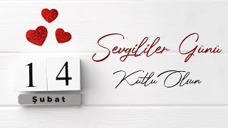 14 Şubat Sevgililer Gününe Özel Video - Valentines Day Video