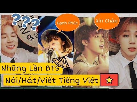 Những Lần BTS Nói/Hát/Viết Tiếng Việt =))
