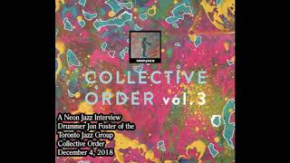 A Neon Jazz Interview with Drummer Jon Foster of the Toronto Jazz Group Collective Order