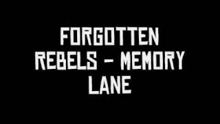 Watch Forgotten Rebels Memory Lane video