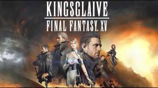Kingsglaive Final Fantasy Xv Ost Treachery