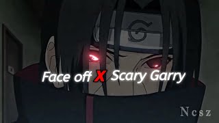 face off X scary garry [edit audio]