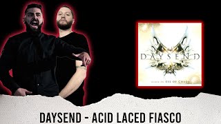 Watch Daysend Acid Laced Fiasco video
