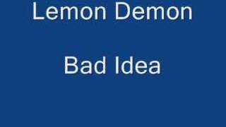 Watch Lemon Demon Bad Idea video